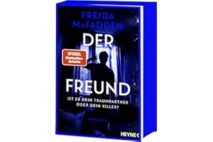 Der Freund – Ist er dein Traumpartner oder dein Killer?: Thriller - Von der Autorin des Weltbestsellers »Wenn sie wüsste«. Mit Farbschnitt in limitierter Erstauflage