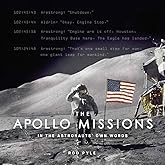 The Apollo Missions: In the Astronauts' Own Words