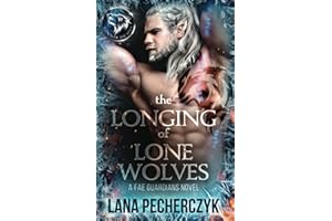 The Longing of Lone Wolves: A Fae Wolf Shifter Fantasy Romance
