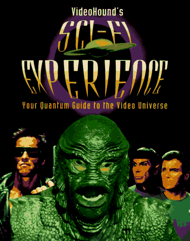 Videohound's Sci-Fi Experience: Your Quantum Guide to the Video Universe livre