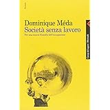 Società senza lavoro. Per una nuova filosofia dell'occupazione