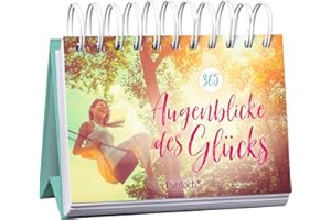 PATTLOCH GESCHENKBUCH 365 Augenblicke des Glücks: Immerwährendes Kalendarium