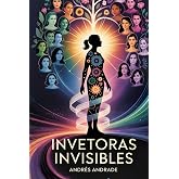 Inventoras Invisibles: Innovaciones Femeninas que Cambiaron el Mundo