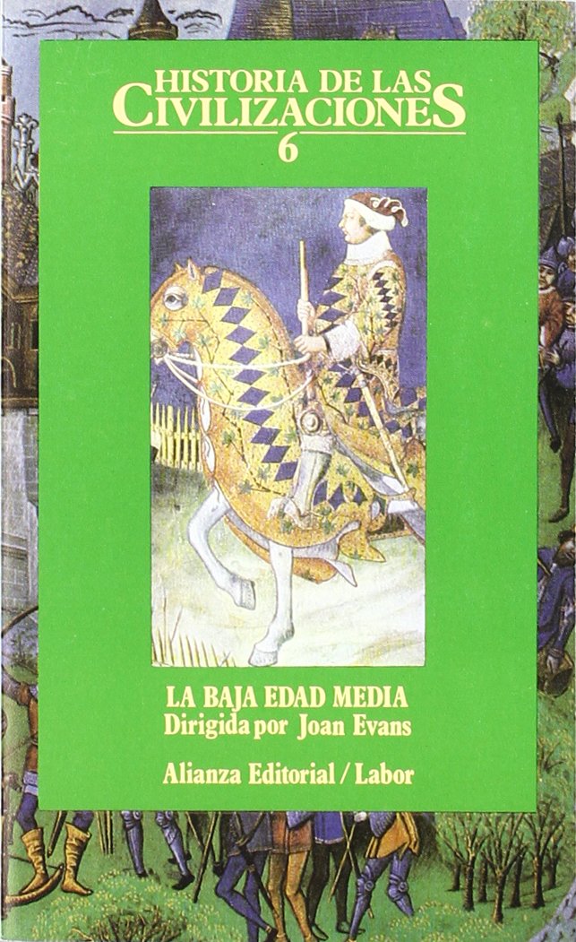 Historia de las civilizaciones. 6: La Baja Edad Media )