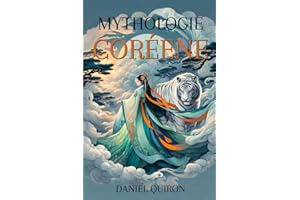 Mythologie Coréenne: Une Introduction aux Mythes et Légendes de la Corée