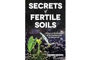 Secrets of Fertile Soils: Humus as the Guardian of the Fundamentals of Natural Life
