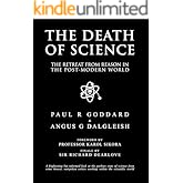 The Death of Science: The Retreat from Reason in the Post-Modern World