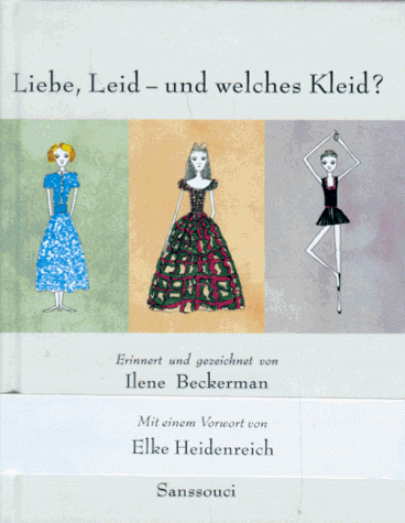 Download Liebe, Leid - und welches Kleid?: Erinnert und gezeichnet von Ilene Beckerman Download Liebe, Leid - und welches Kleid?: Erinnert und gezeichnet von Ilene Beckerman