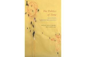 The Politics of Time: Imagining African Becomings