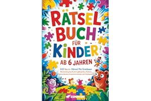 Rätselbuch für Kinder ab 6 Jahren: 200 bunte Rätsel für Erstleser - Wochenlang Spaß mit Logikspielen, Sudoku, Zahlenrätseln, Kreuzworträtseln und ... für die Grundschule, Band 1)