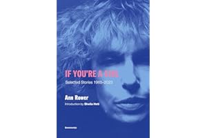 If You're a Girl, revised and expanded edition: Selected Stories 1985-2023 (Semiotext(e) / Native Agents)