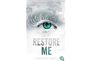 Restore Me: Die Fortsetzung der mitreißenden Romantasy-Reihe. TikTok made me buy it (Die Shatter-Me-Reihe, Band 4)