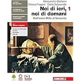 Noi di ieri, noi di domani. Con educazione civica. Per le Scuole superiori. Con e-book. Con espansione online. Dall'anno Mill