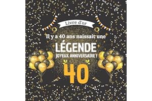Il y a 40 ans naissait une légende !: Livre d'or 40 ans élégant | Cadeau anniversaire femme homme | 100 pages à personnaliser de photos et messages