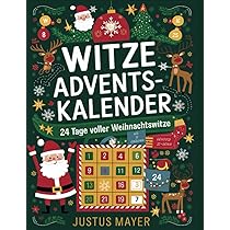 Der Witze Adventskalender - Die 24-tägige Lachreise Durch Die Adventszeit Das Adventskalender Buch Fuer Kinder 44429191