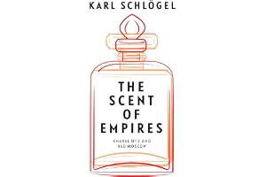 The Scent of Empires – Chanel No. 5 and Red Moscow: Chanel No. 5 and Red Moscow
