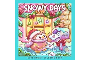 Snowy Days: A Kawaii Winter Animals Coloring Book: Cute Bunny, Bear, Fox, Owl, Penguin, Capybara & Snowman in Cozy Christmas Scenes