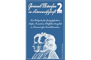 Grimms Märchen in Kurrentschrift 2: Die Ausgabe für fortgeschrittene Leser. 15 weitere Klassiker komplett in Kurrent ohne Transliteration. ... für Freunde der alten deutschen Schrift.)