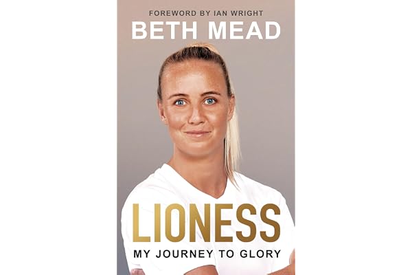Lioness - My Journey to Glory: Winner of the Sunday Times Sports Book Awards Autobiography of the Year 2023