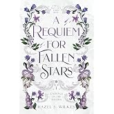 A Requiem for Fallen Stars (Cadence of the Fallen)