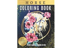 Horse Gifts For Girls : Horse Coloring Book For Girls Ages 8-12: Creative Dream Horses Coloring Book: Relax & Find Your True Colors (Coloring Books ... PUZZLES about Horses, Horse Riding and More