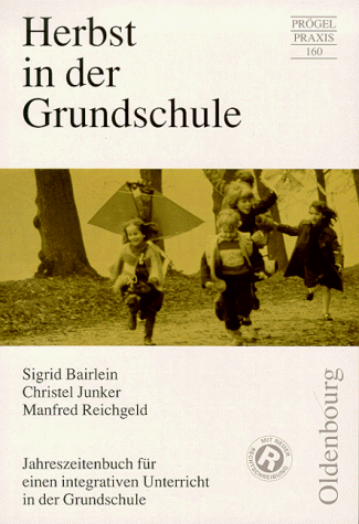 Herbst in der Grundschule. Jahreszeitenbuch für einen integrativen Unterricht in der Grundschule (Livre en allemand)
