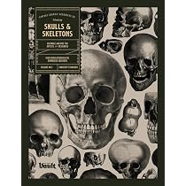 Skulls and Skeletons: An Image Archive and Anatomy Reference Book