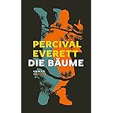 Die Bäume: Roman