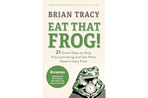 Eat That Frog!, Fourth Edition: 21 Great Ways to Stop Procrastinating and Get More Done in Less Time