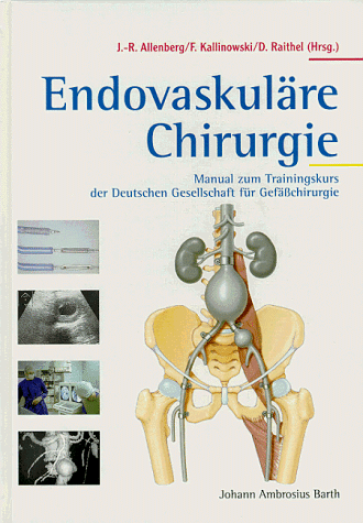 Endovaskuläre Chirurgie Manual Zum Trainingskurs Der - 