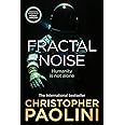 Fractal Noise: A Thrilling Novel of First Contact and a Sunday Times Bestseller