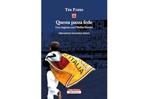 Questa pazza fede. Una stagione con l'Hellas Verona