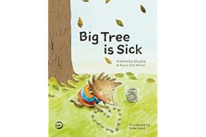 Big Tree Is Sick: A Storybook to Help Children Cope With the Serious Illness of a Loved One
