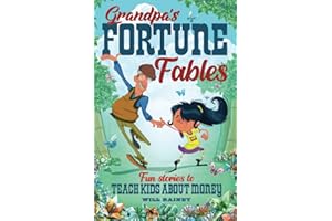 Grandpa's Fortune Fables: Fun stories to teach kids about money