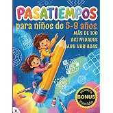 Pasatiempos para ni&ntilde;os de 6-7 a&ntilde;os: 100 juegos y actividades educativas para casa, clase o viajes con los que estimular su ap