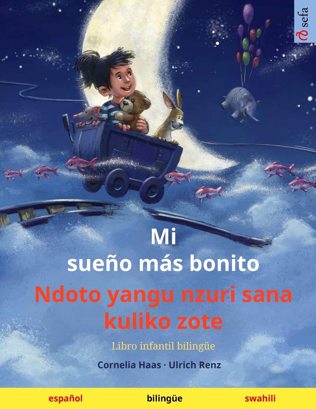 Mi sueño más bonito - Ndoto yangu nzuri sana kuliko zote : Libro infantil bilingüe