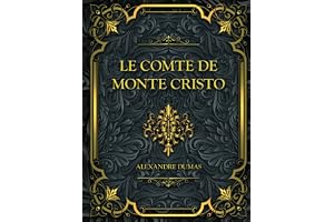 Le Comte de Monte Cristo: Alexandre Dumas