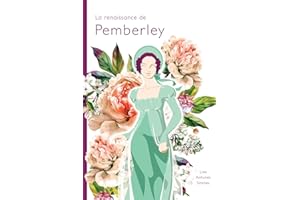 La renaissance de Pemberley: Une suite d'Orgueil et préjugés, de Jane Austen