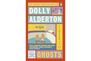 Ghosts: From the bestselling author of Everything I Know About Love