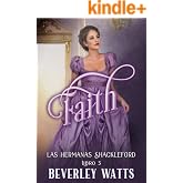 Faith (Las Hermanas Shackleford Libro 3)