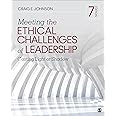 Meeting the Ethical Challenges of Leadership: Casting Light or Shadow