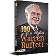 100 Success Lessons from Warren Buffett: Investment Secret Principles of Warren Buffett (A Guide to Building Wealth: Warren Buffett Investment Strategy Book)