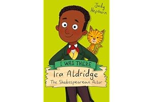 Ira Aldridge: The Shakespearean Actor: 1 (I Was There)