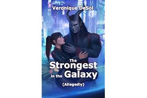 The Strongest in the Galaxy (Allegedly): A Sci-Fi Alien Romance