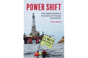 Power Shift: The Global Political Economy of Energy Transitions