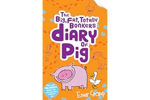 The (big, fat, totally bonkers) Diary of Pig: 4