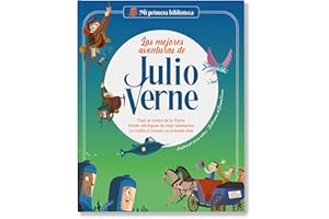 Las mejores aventuras de Julio Verne: Viaje al centro de la Tierra / Veinte mil leguas de viaje submarino / La vuelta al mundo en ochenta días | ... para niños y niñas | Para primeros lectores.