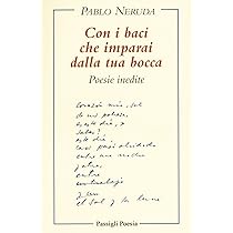 Cento Sonetti D'amore Di Pablo Neruda - Edizione Con Testo Spagnolo A Fronte - Foto 10