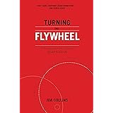 Turning the Flywheel: A Monograph to Accompany Good to Great