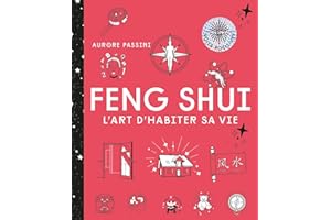 Feng Shui: L'art d'habiter sa vie